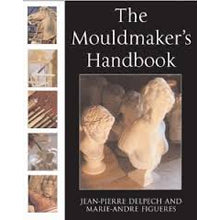 The Mouldmakers Handbook – Jean- Pierre Delpech & Marc – Andre Figueres