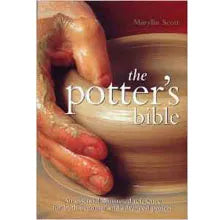 The Potter’s Bible: An Essential Illustrated Reference for Both Beginner and Advanced Potters by Marylin Scott